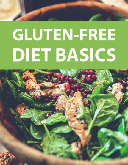 GLUTEN-FREE DIET BASICS