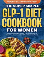 The Super Simple GLP-1 Diet Cookbook for Women
